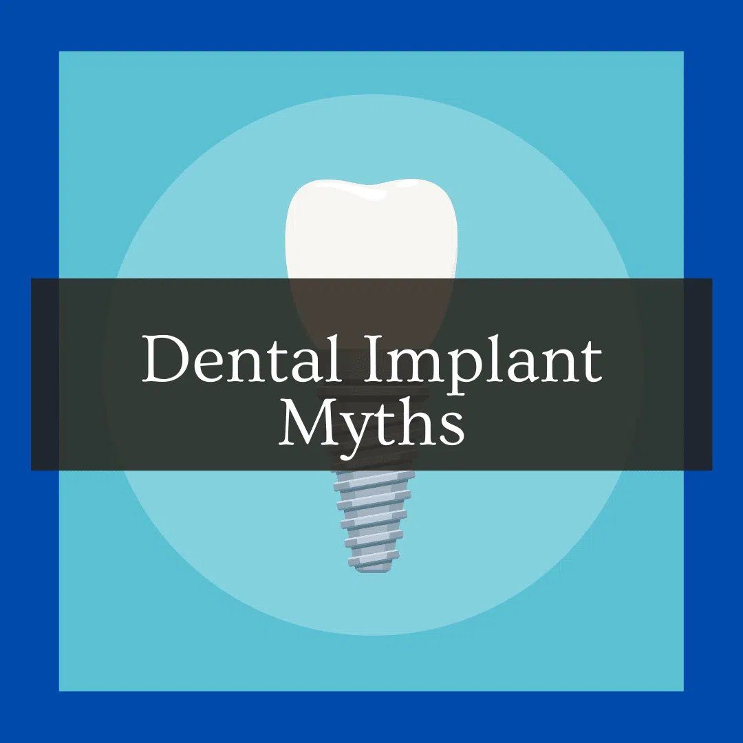 Dental Implant Myths