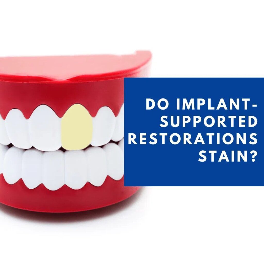 Implant-Supported Restorations Stain