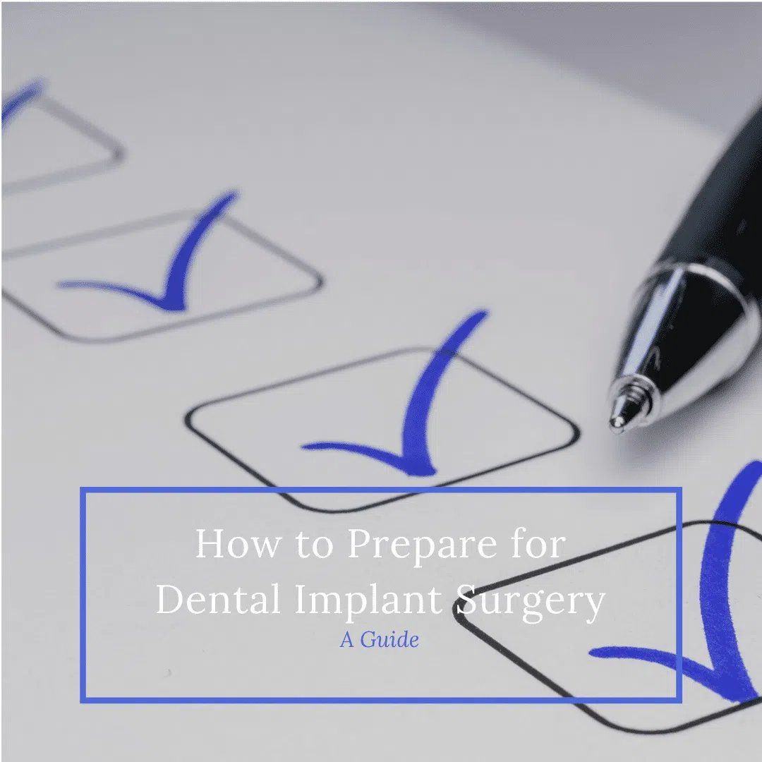 How to Prepare for Dental Implant Surgery