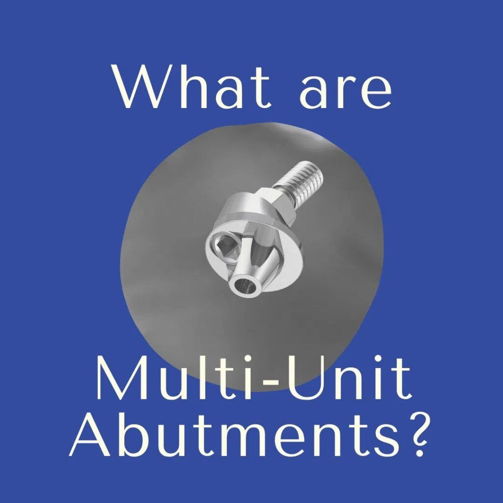 Multi-Unit Abutments