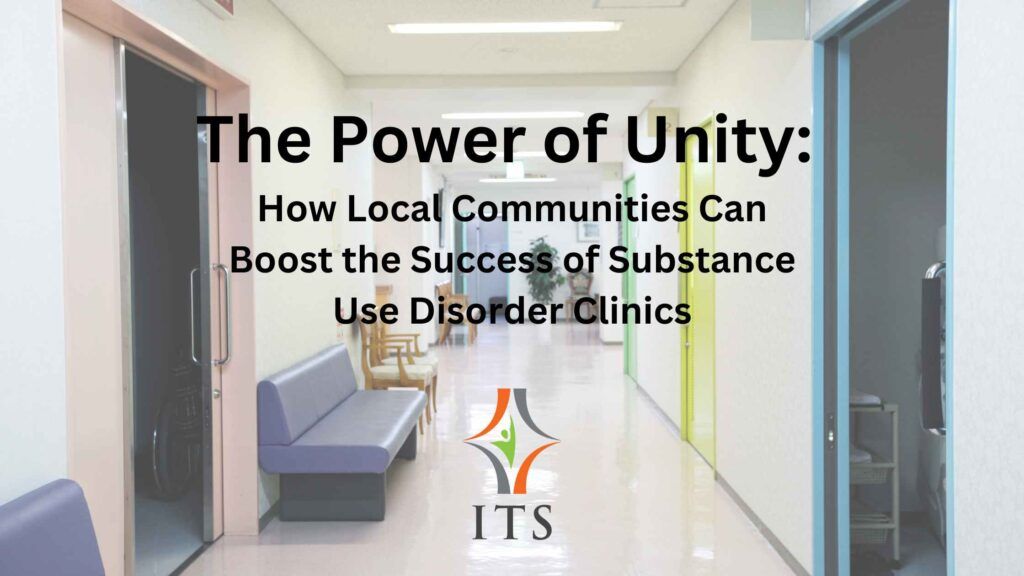 local communities can boost the success of substance use disorder clinics
