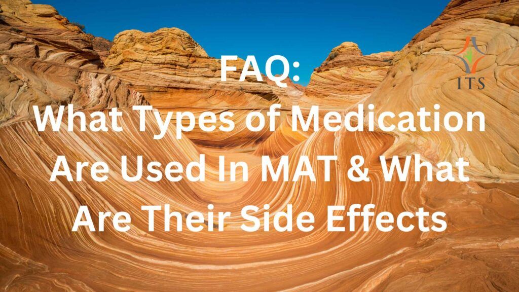 What Types of Medications Are Used In MAT